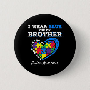 I Wear Blue For My Brother Autism Awareness Sister 6 Cm Round Badge