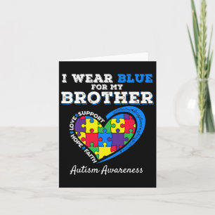 I Wear Blue For My Brother Autism Awareness Sister Card