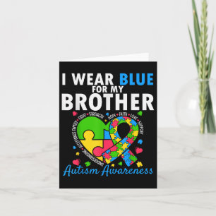 I Wear Blue For My Brother Autism Awareness Sister Card