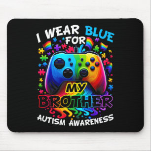 I Wear Blue For My Brother Autism Awareness Video Mouse Pad