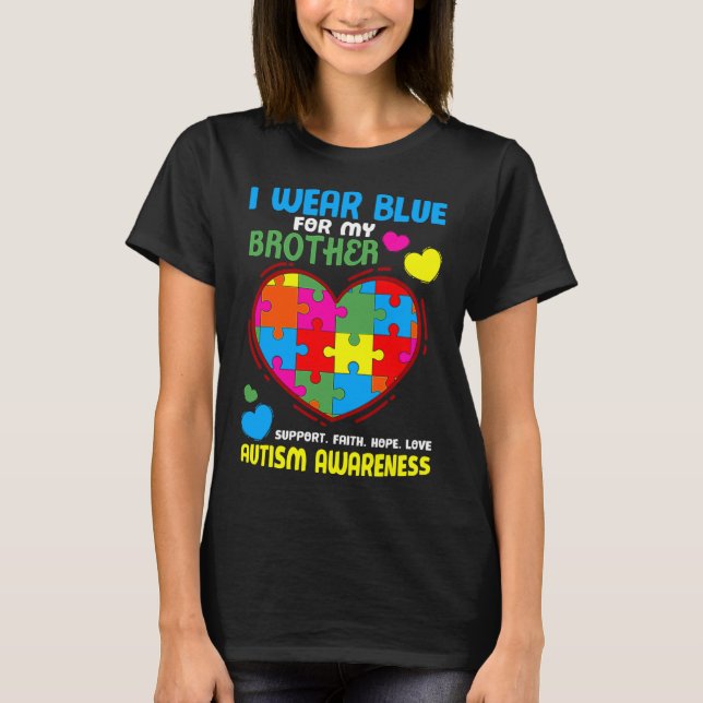 I Wear Blue For My Brother Autism T-Shirt (Front)