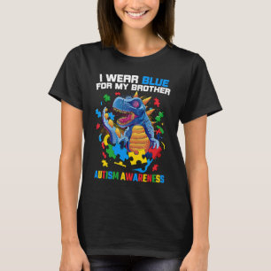 I Wear Blue For My Brother Autistic Brother Dinosa T-Shirt