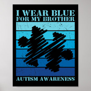 I Wear Blue For My Brother Autistic Kids Autism Aw Poster