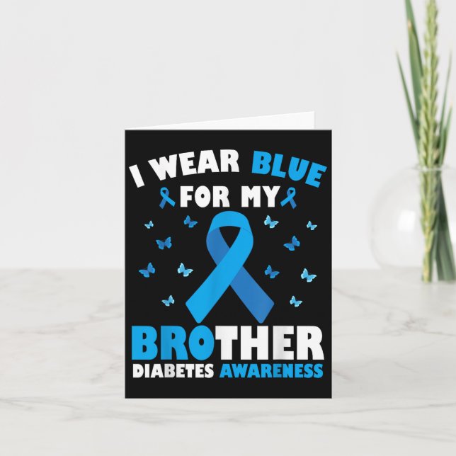 I Wear Blue For My Brother Diabetes Awareness T1d  Card (Front)