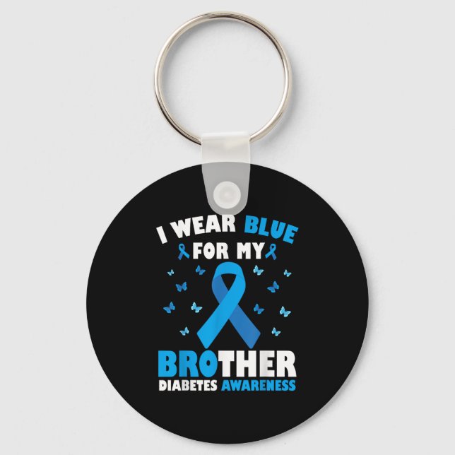 I Wear Blue For My Brother Diabetes Awareness T1d  Key Ring (Front)