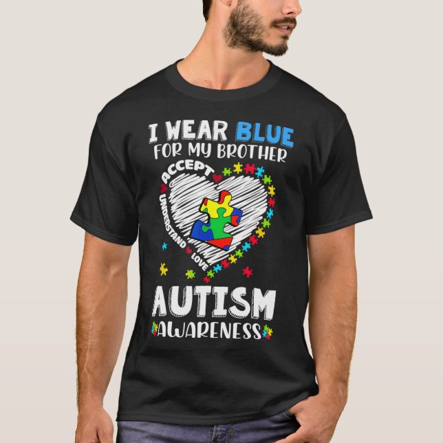 I Wear Blue For My Brother Heart Autism Awareness  T-Shirt (Front)