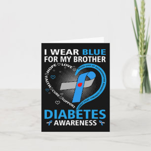 I Wear Blue For My Brother Hope Love Diabetes Awar Card
