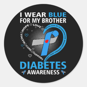 I Wear Blue For My Brother Hope Love Diabetes Awar Classic Round Sticker