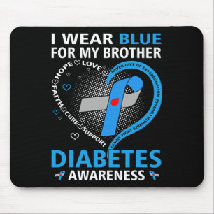 I Wear Blue For My Brother Hope Love Diabetes Awar Mouse Pad