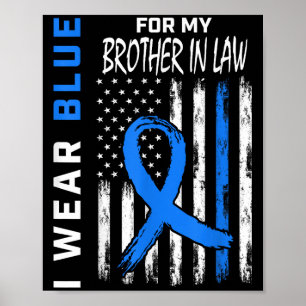 I Wear Blue For My Brother In Law Diabetes Awarene Poster