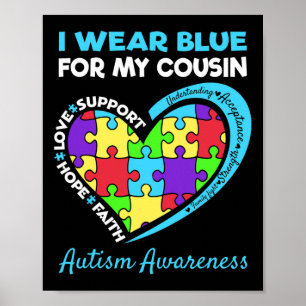 I Wear Blue For My Cousin Autism Awareness Day Poster