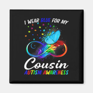 I Wear Blue For My Cousin Autism Awareness Infinit Magnet