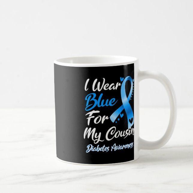 I Wear Blue For My Cousin Diabetes Awareness Ribbo Coffee Mug (Right)