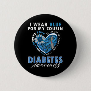 I Wear Blue For My Cousin Type 1 Diabetes Awarenes 6 Cm Round Badge