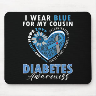 I Wear Blue For My Cousin Type 1 Diabetes Awarenes Mouse Pad