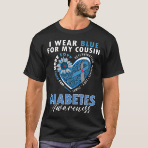 I Wear Blue For My Cousin Type 1 Diabetes Awarenes T-Shirt