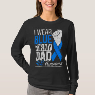 I Wear Blue For My Dad Als Awareness Supporter War T-Shirt