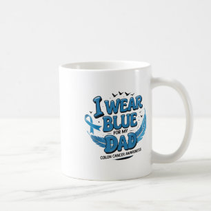 I Wear Blue For My Dad Colon Cancer Awareness Warr Coffee Mug