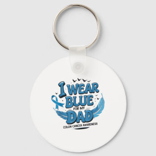 I Wear Blue For My Dad Colon Cancer Awareness Warr Key Ring