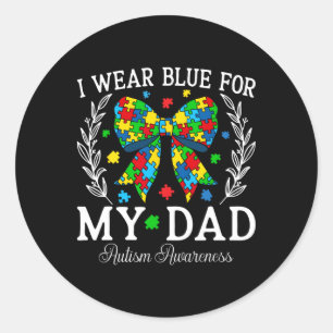 I Wear Blue For My Dad Coquette Bow Family Autism Classic Round Sticker