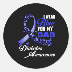 I Wear Blue For My Dad T1d Diabetes Awareness Blue Classic Round Sticker