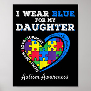 I Wear Blue For My Daughter Autism Awareness Dad M Poster