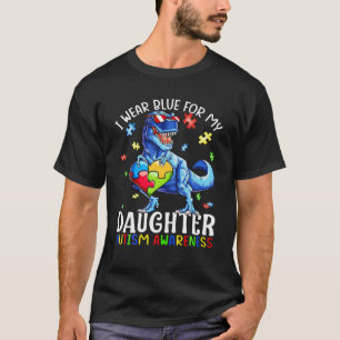I Wear Blue For My Daughter Autism Awareness Dinos T-Shirt