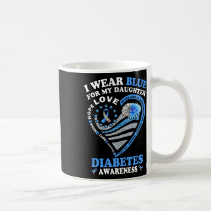 I Wear Blue For My Daughter Diabetes Awareness Blu Coffee Mug