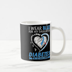 I Wear Blue For My Daughter Diabetes Awareness Blu Coffee Mug