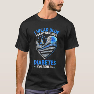 I Wear Blue For My Daughter Diabetes Awareness Blu T-Shirt