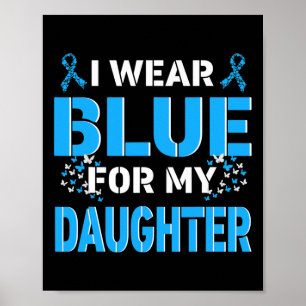 I Wear Blue For My Daughter Diabetes Awareness Mon Poster