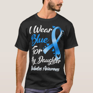 I Wear Blue For My Daughter Diabetes Awareness Rib T-Shirt