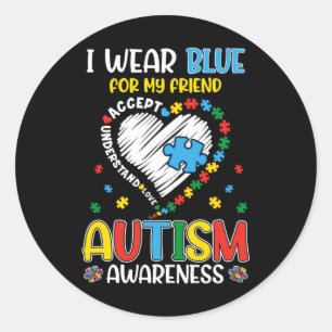 I Wear Blue For My Friend Autism Awareness Women M Classic Round Sticker
