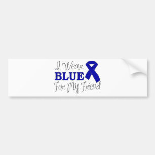 I Wear Blue For My Friend (Blue Awareness Ribbon) Bumper Sticker