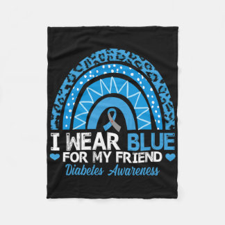 I Wear Blue For My Friend Type 1 Diabetes Awarenes Fleece Blanket