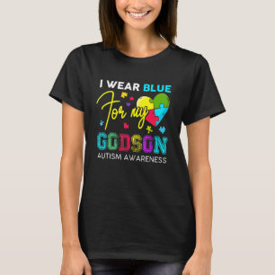 I Wear Blue For My Godson Autism Awareness Godmom  T-Shirt