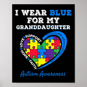 I Wear Blue For My Granddaughter Autism Grandma Gr Poster