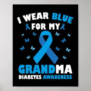 I Wear Blue For My Grandma Diabetes Awareness T1D Poster
