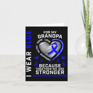 I Wear Blue For My Grandpa Colon Cancer Awareness Card