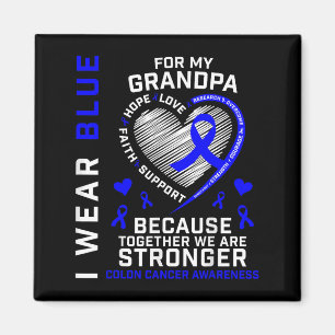 I Wear Blue For My Grandpa Colon Cancer Awareness  Magnet
