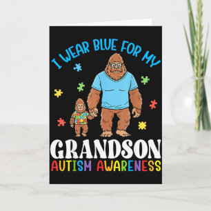 I Wear Blue For My Grandson Autism Awareness Bigfo Card