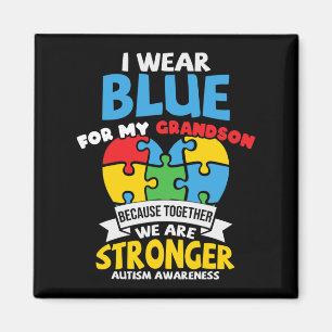 I Wear Blue For My Grandson Autism Awareness Grand Magnet