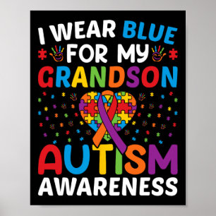 I Wear Blue For My Grandson Autism Awareness Mum D Poster