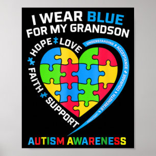 I Wear Blue For My Grandson Autism Awareness  Poster