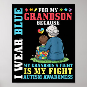 I Wear Blue For My Grandson Autism Awareness Suppo Poster