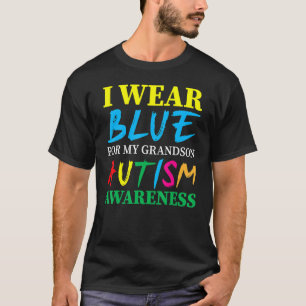 I Wear Blue For My Grandson Autism Awareness T-Shirt