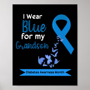 I Wear Blue For My Grandson Diabetes Awareness Mon Poster