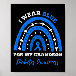 I Wear Blue For My Grandson T1d Type 1 Diabetes Aw Poster