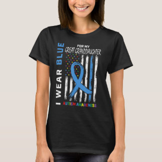 I Wear Blue For My Great Granddaughter Autism Awar T-Shirt