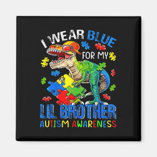 I Wear Blue For My Lil Brother Autism Awareness Di Magnet